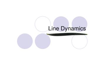 Line Dynamics