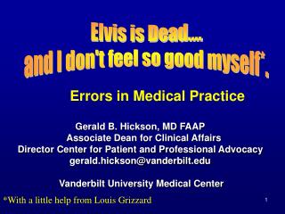 Gerald B. Hickson, MD FAAP Associate Dean for Clinical Affairs