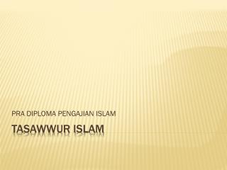 TASAWWUR ISLAM