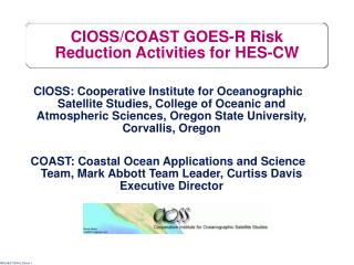 CIOSS/COAST GOES-R Risk Reduction Activities for HES-CW
