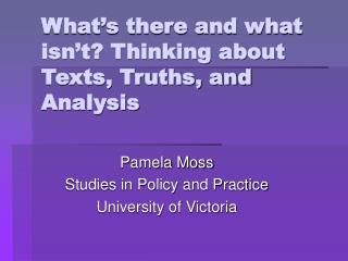 What’s there and what isn’t? Thinking about Texts, Truths, and Analysis