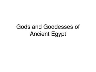 Gods and Goddesses of Ancient Egypt