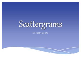 Scattergrams