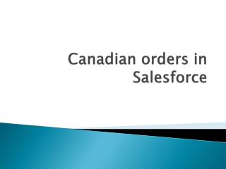 Canadian orders in Salesforce