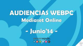 AUDIENCIAS WEBPC Mediaset Online