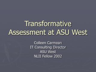 Transformative Assessment at ASU West