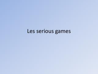 Les serious games