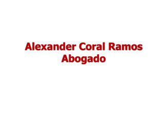 Alexander Coral Ramos Abogado