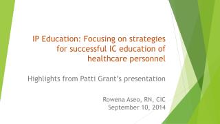 IP Education: Focusing on strategies for successful IC education of healthcare personnel