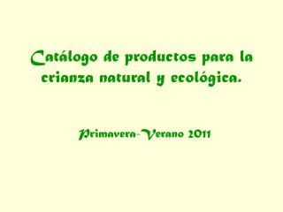 Catálogo de productos para la crianza natural y ecológica.