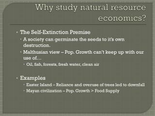 Why study natural resource economics ?