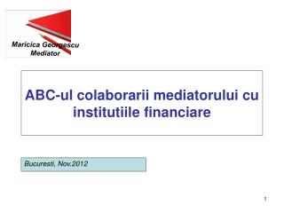 ABC-ul colaborarii mediatorului cu institutiile financiare