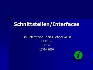 Schnittstellen/Interfaces