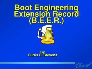 Boot Engineering Extension Record (B.E.E.R.)