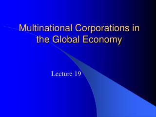 Multinational Corporations in the Global Economy