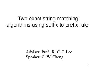 Advisor: Prof. R. C. T. Lee Speaker: G. W. Cheng