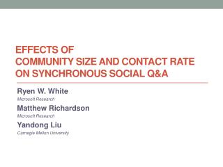 Effects of Community size and contact rate on synchronous SOCIAL Q&amp;A