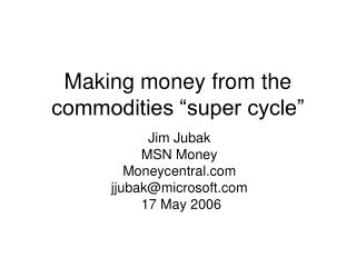 Making money from the commodities “super cycle”