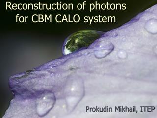 Reconstruction of photons for CBM CALO system