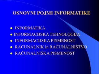 OSNOVNI POJMI INFORMATIKE