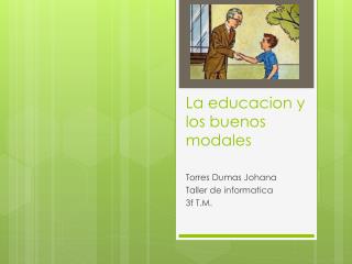 La educacion y los buenos modales