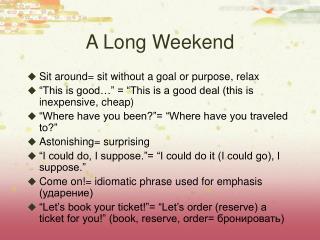 A Long Weekend