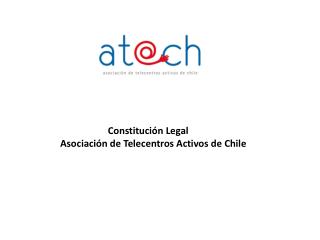 Constitución Legal Asociación de Telecentros Activos de Chile