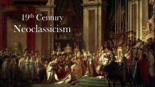19 th Century Neoclassicism