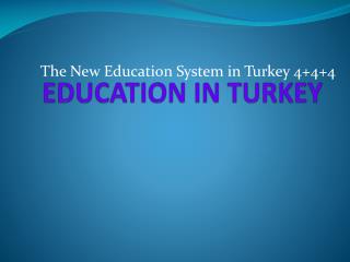 EDUCATION IN TURKEY