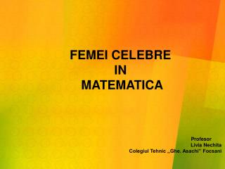 FEMEI CELEBRE IN MATEMATICA