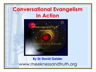 Conversational Evangelism In Action By Dr David Geisler