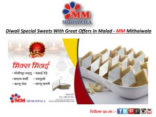 Diwali Special Sweet With Great Offer In Malad-MM Mithaiwala