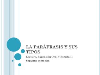 LA PARÁFRASIS Y SUS TIPOS