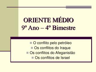 ORIENTE MÉDIO 9º Ano – 4º Bimestre