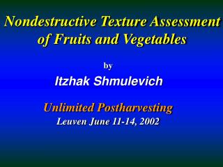 Nondestructive Texture Assessment of Fruits and Vegetables