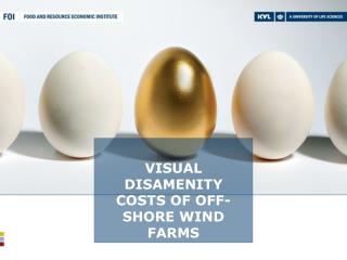 VISUAL DISAMENITY COSTS OF OFF-SHORE WIND FARMS