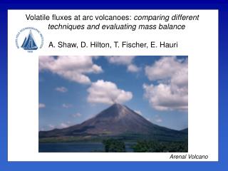 Volatile fluxes at arc volcanoes: comparing different techniques and evaluating mass balance