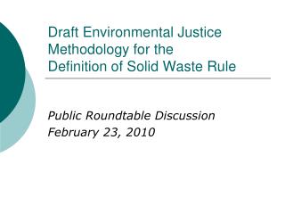 Draft Environmental Justice Methodology for the Definition of Solid Waste Rule