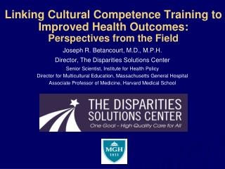 Linking Cultural Competence Training to Improved Health Outcomes: Perspectives from the Field