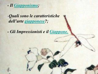 - Il Giapponismo ; Quali sono le caratteristiche dell’arte giapponese ?;