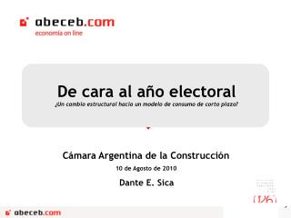 De cara al año electoral ¿Un cambio estructural hacia un modelo de consumo de corto plazo?