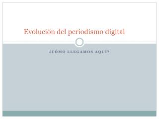 Evolución del periodismo digital