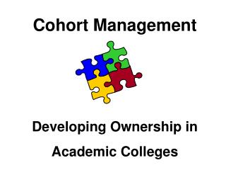 Cohort Management Developing Ownership in Academic Colleges