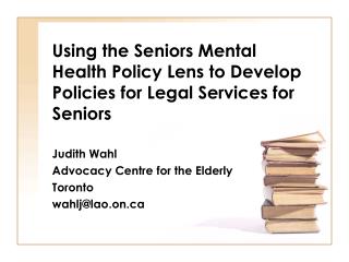 Using the Seniors Mental Health Policy Lens to Develop Policies for Legal Services for Seniors