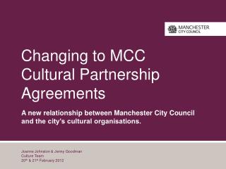 Changing to MCC Cultural Partnership Agreements