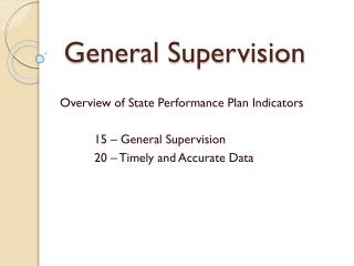 General Supervision
