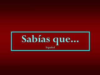 Sabías que... Español