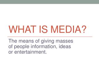 What is Media?