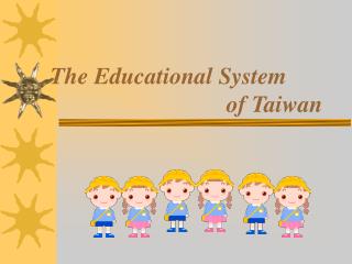 The Educational System of Taiwan