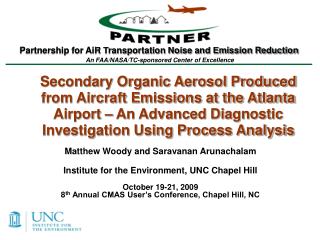 Matthew Woody and Saravanan Arunachalam Institute for the Environment, UNC Chapel Hill